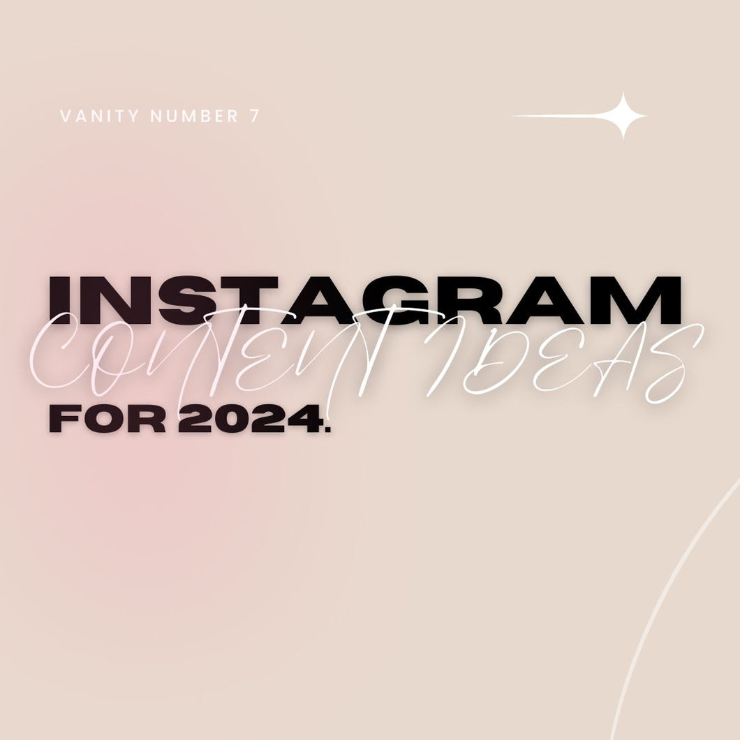 Instagram Content Ideas for 2024!